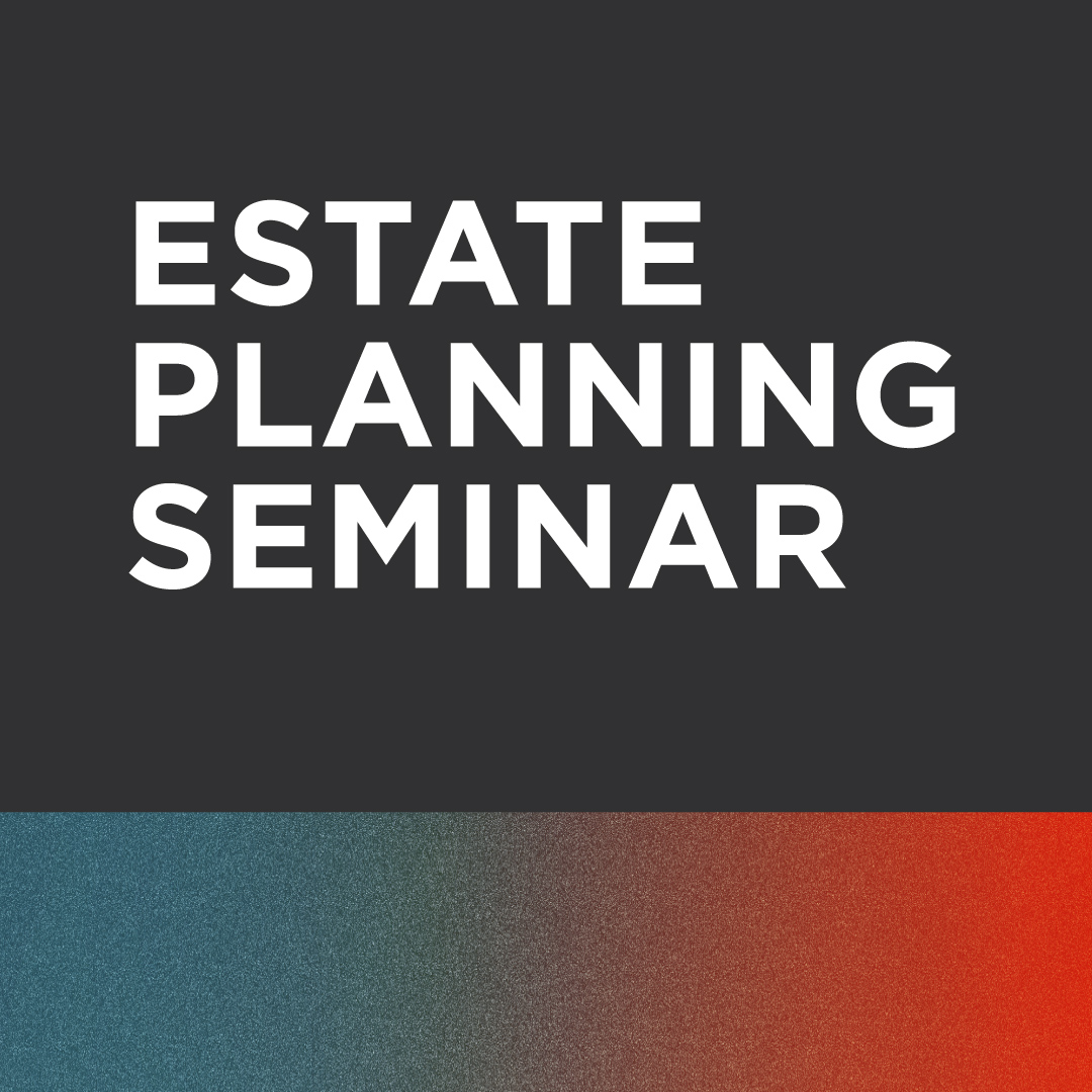 2025-ESTATE PLANNING SEMINAR_DIGITAL ASSETS_WEB-1080X1080 LP Kids Promotion Weekend